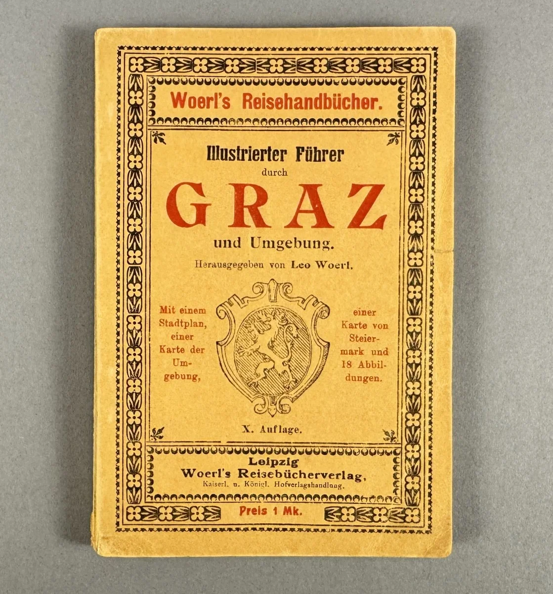Woerl's Reisehandbuch Graz und Umgebung X. Auflage