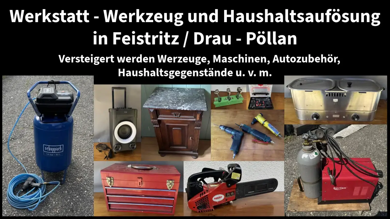 Werkstatt – Werkzeug und Haushaltsauflösung in Feistritz / Drau – Pöllan