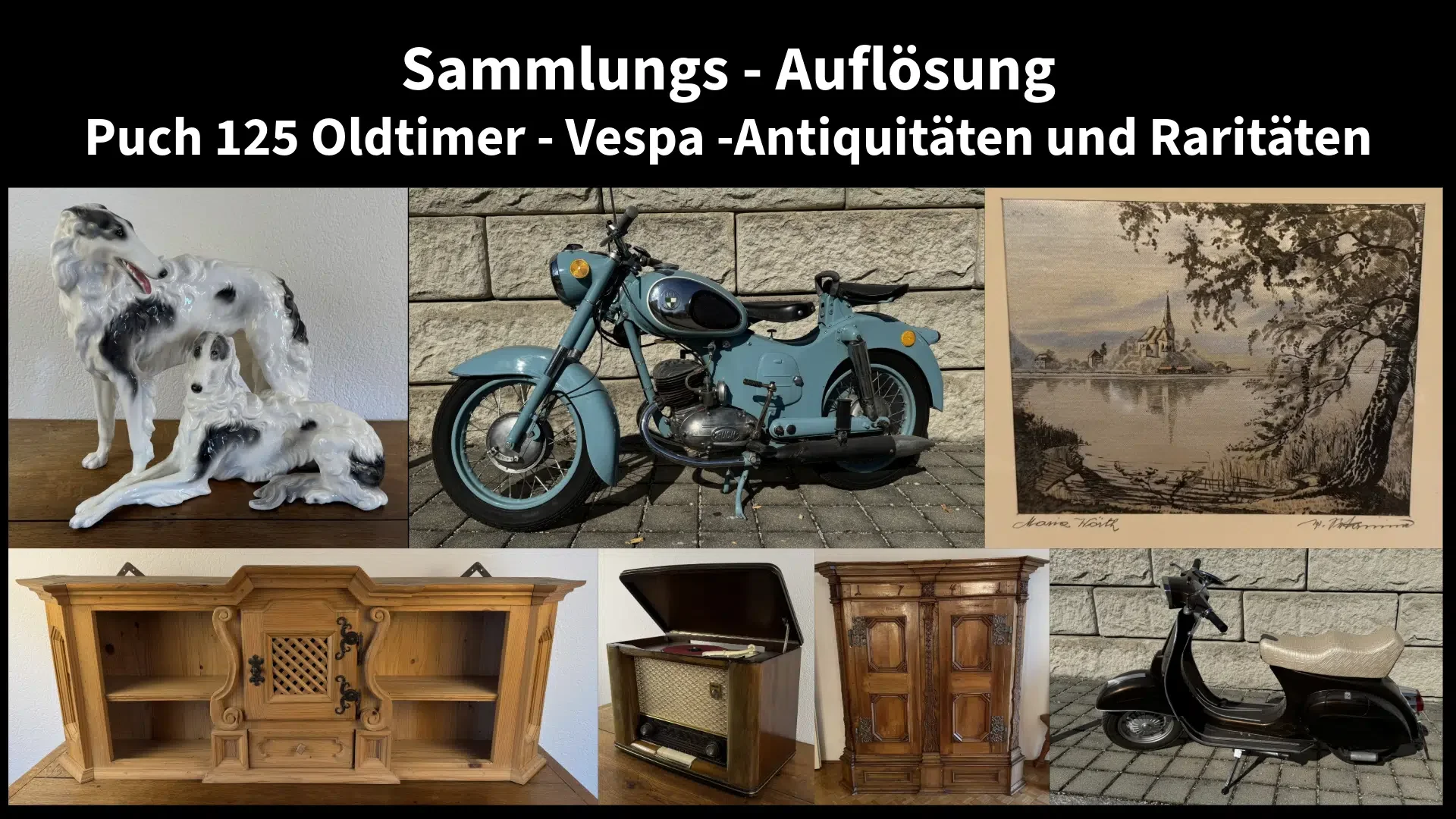 Sammlungs und Haus Auflösung – Puch 125 Oldtimer, Vespa, Antiquitäten und Raritäten